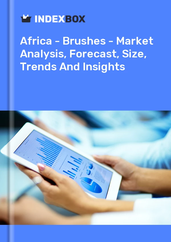 Report Africa - Brushes - Market Analysis, Forecast, Size, Trends and Insights for 499$