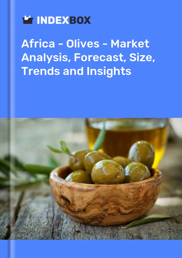 报告 非洲 - 橄榄 - 市场分析、预测、规模、趋势和见解 for 499$