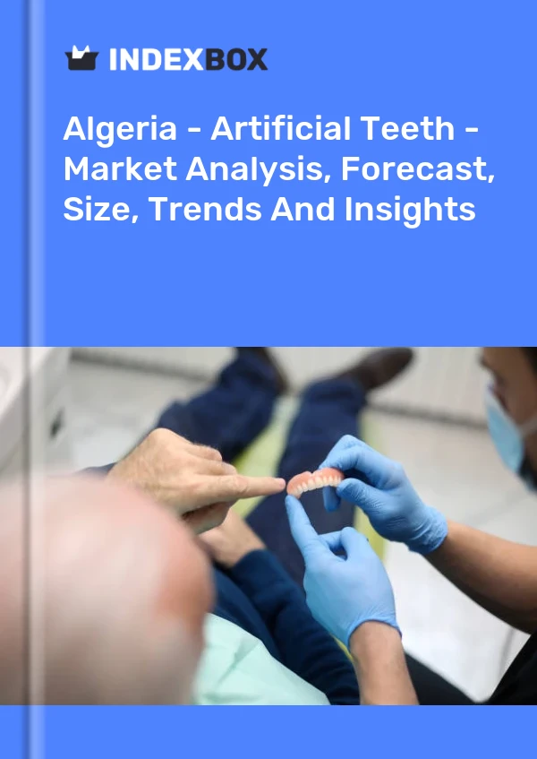 报告 阿尔及利亚 - 人造牙 - 市场分析、预测、规模、趋势和见解 for 499$