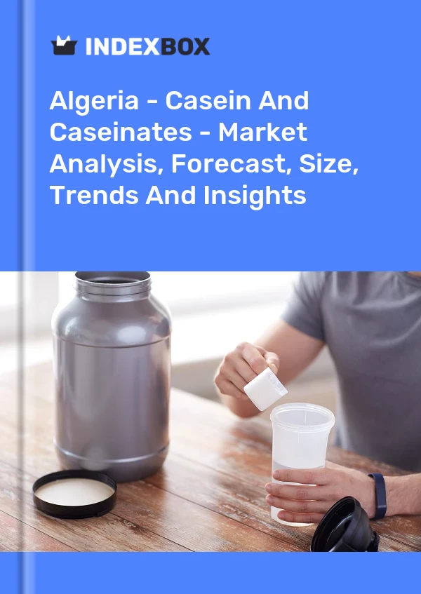 Report Algeria - Casein and Caseinates - Market Analysis, Forecast, Size, Trends and Insights for 499$