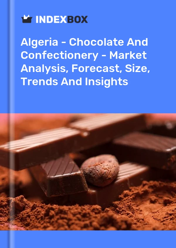 Report Algeria - Chocolate and Confectionery - Market Analysis, Forecast, Size, Trends and Insights for 499$