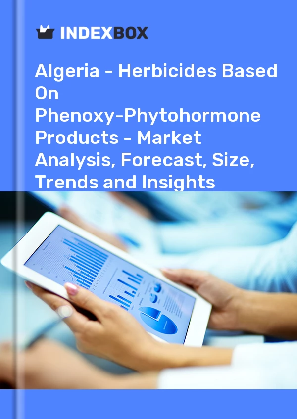 Report Algeria - Herbicides Based on Phenoxy-Phytohormone Products - Market Analysis, Forecast, Size, Trends and Insights for 499$