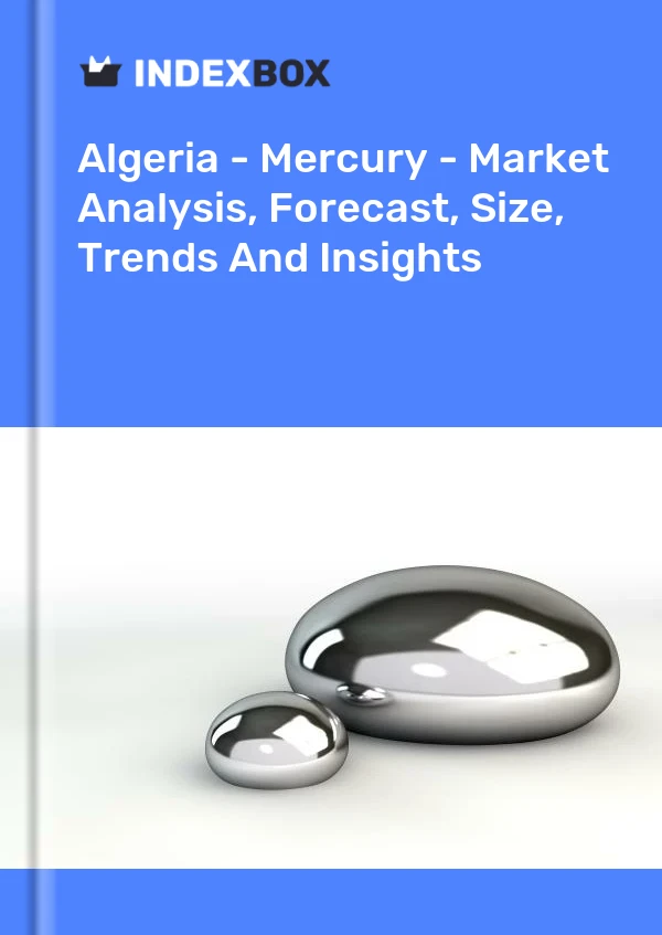 Algeria - Mercury - Market Analysis, Forecast, Size, Trends And Insights