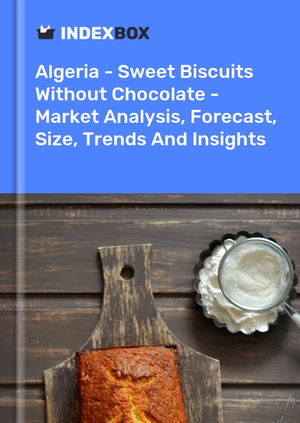 Report Algeria - Sweet Biscuits Without Chocolate - Market Analysis, Forecast, Size, Trends and Insights for 499$