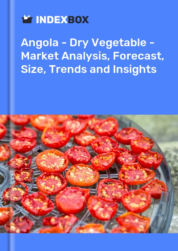 Report Angola - Dry Vegetable - Market Analysis, Forecast, Size, Trends and Insights for 499$