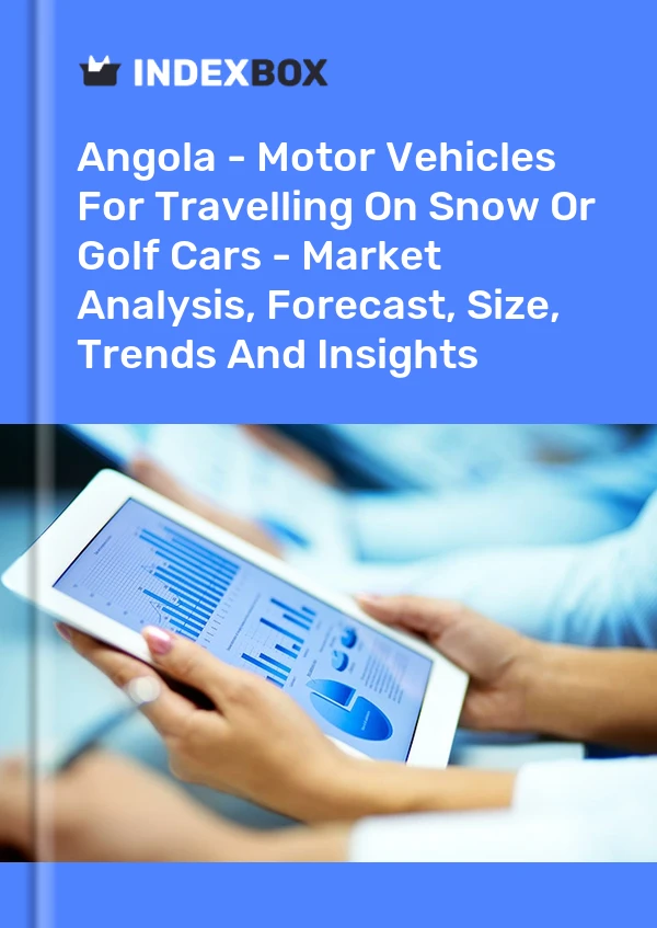 Report Angola - Motor Vehicles for Travelling on Snow or Golf Cars - Market Analysis, Forecast, Size, Trends and Insights for 499$