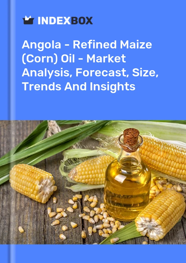 Report Angola - Refined Maize (Corn) Oil - Market Analysis, Forecast, Size, Trends and Insights for 499$