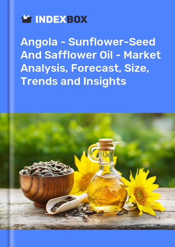 Report Angola - Sunflower-Seed and Safflower Oil - Market Analysis, Forecast, Size, Trends and Insights for 499$
