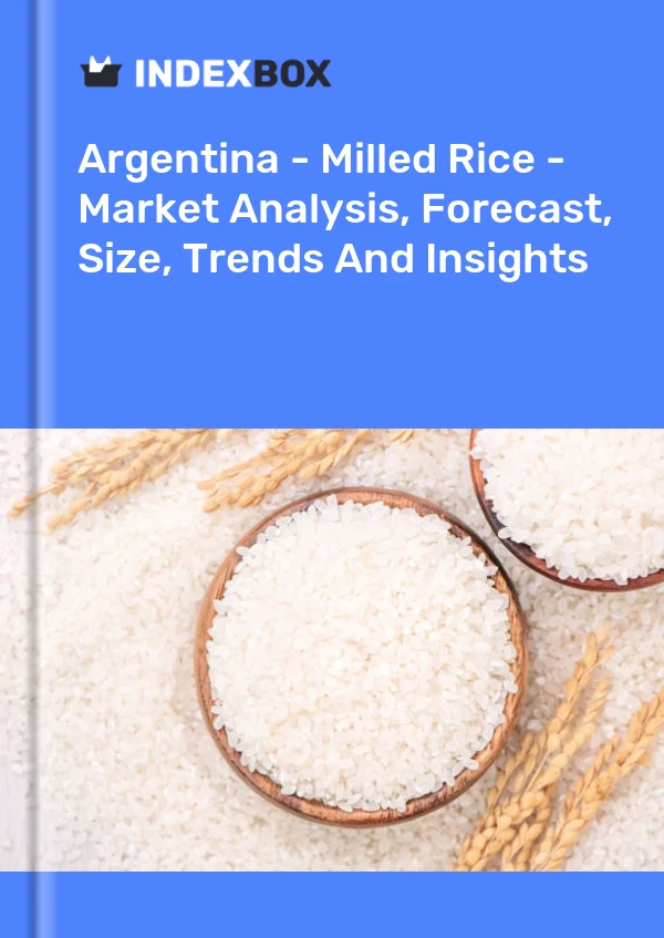Report Argentina - Milled Rice - Market Analysis, Forecast, Size, Trends and Insights for 499$