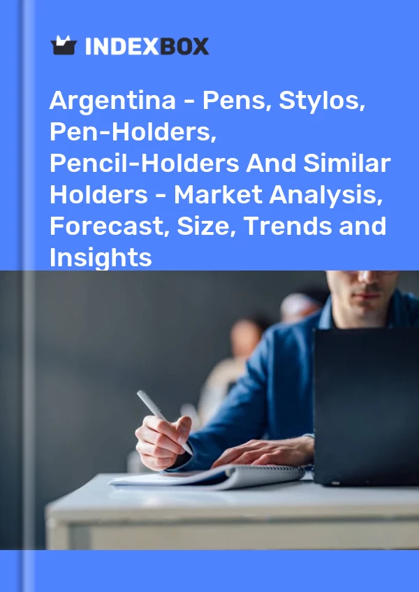报告 阿根廷 - 钢笔、Stylos、笔架、铅笔架和类似支架 - 市场分析、预测、尺寸、趋势和见解 for 499$