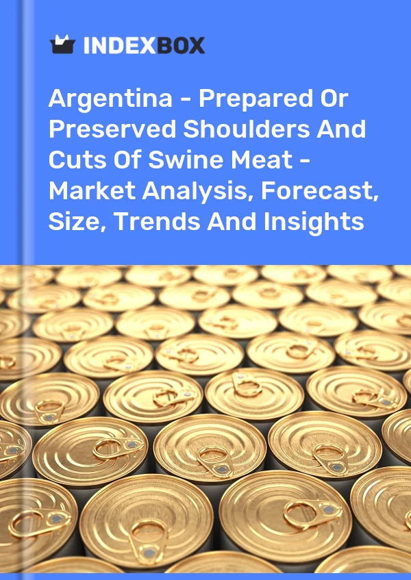 Report Argentina - Prepared or Preserved Shoulders and Cuts of Swine Meat - Market Analysis, Forecast, Size, Trends and Insights for 499$