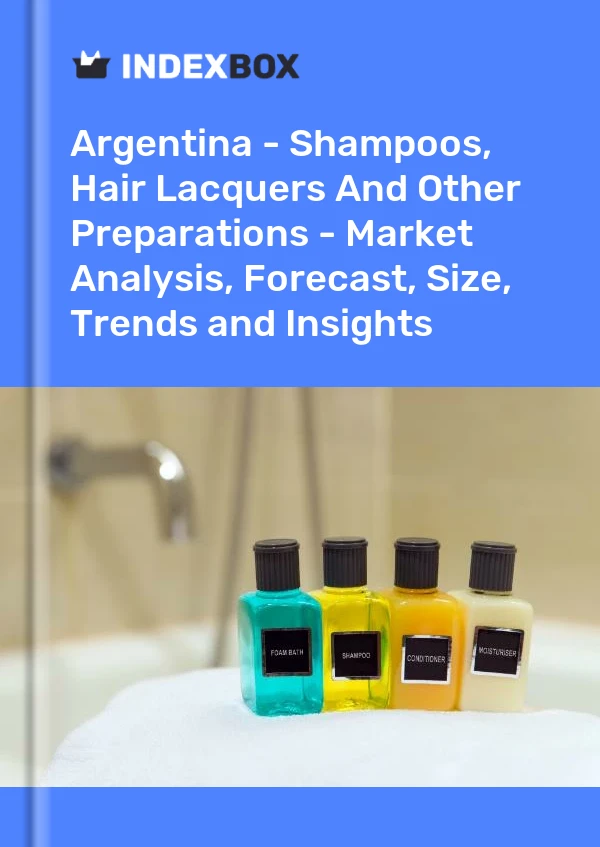 Argentina - Shampoos, Hair Lacquers And Other Preparations - Market Analysis, Forecast, Size, Trends and Insights