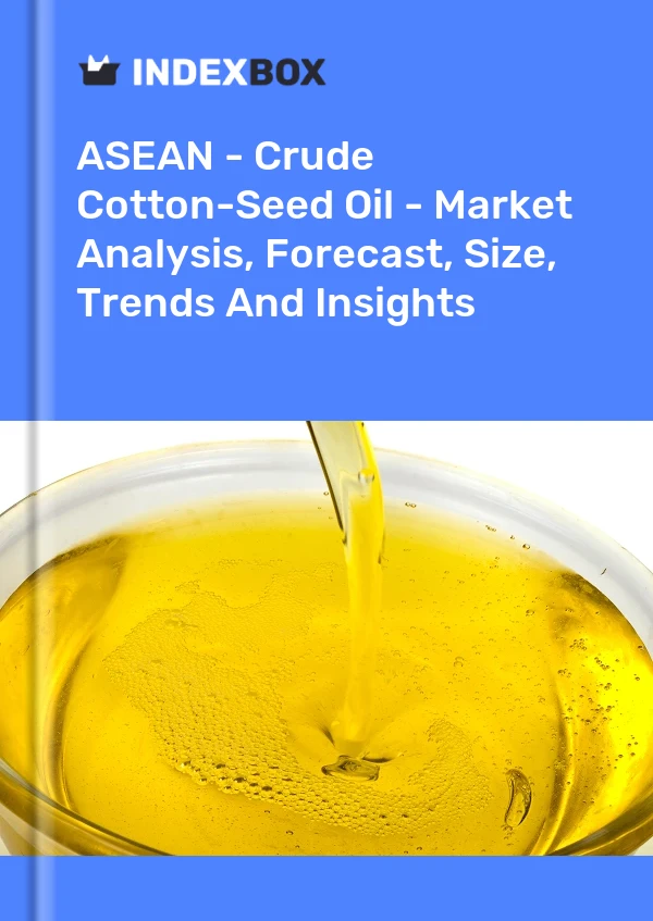 Report ASEAN - Crude Cotton-Seed Oil - Market Analysis, Forecast, Size, Trends and Insights for 499$