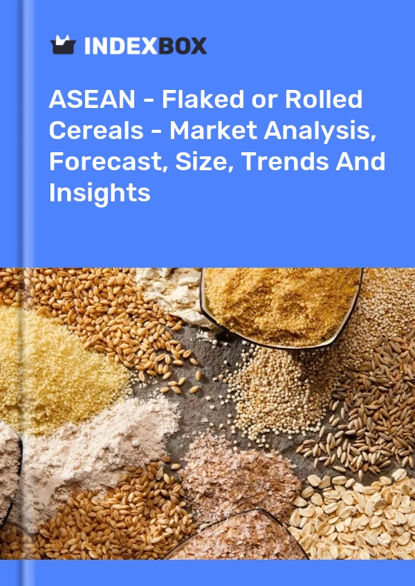 Report ASEAN - Flaked or Rolled Cereals - Market Analysis, Forecast, Size, Trends and Insights for 499$