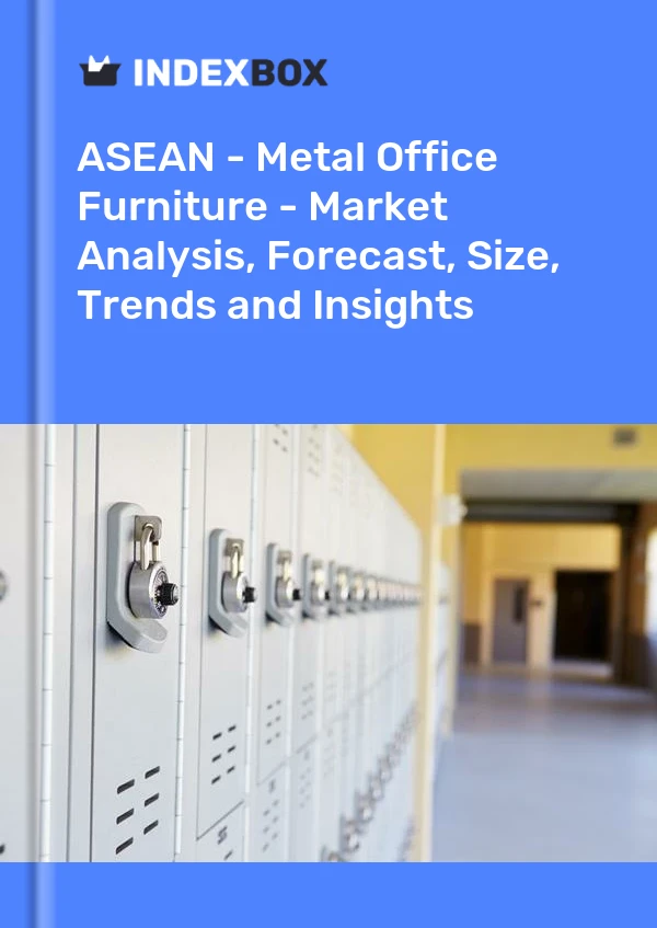 Report ASEAN - Metal Office Furniture - Market Analysis, Forecast, Size, Trends and Insights for 499$