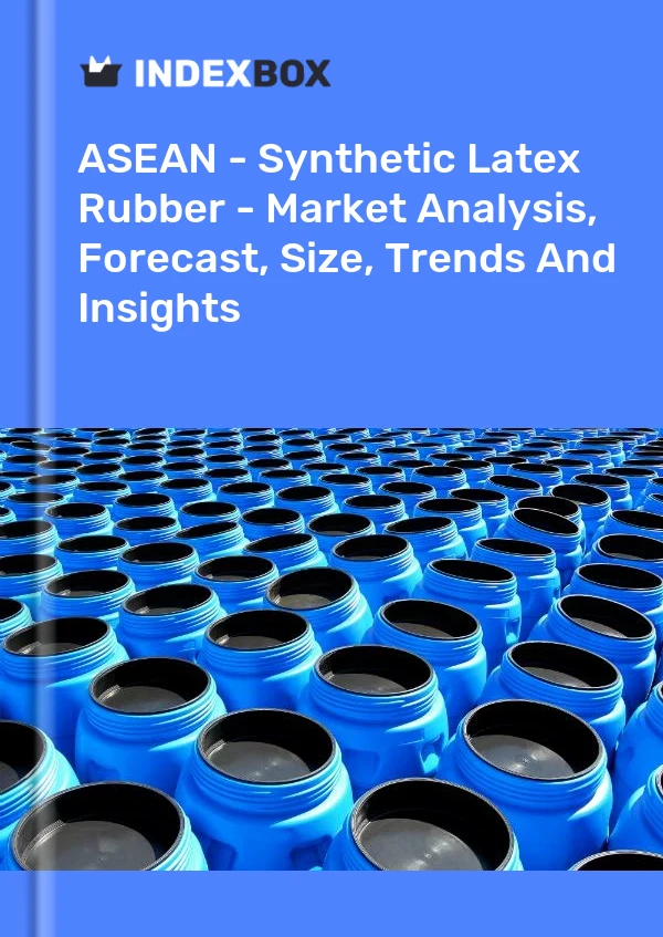 Report ASEAN - Synthetic Latex Rubber - Market Analysis, Forecast, Size, Trends and Insights for 499$