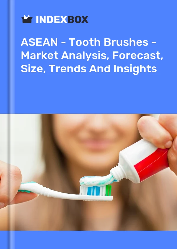Report ASEAN - Tooth Brushes - Market Analysis, Forecast, Size, Trends and Insights for 499$