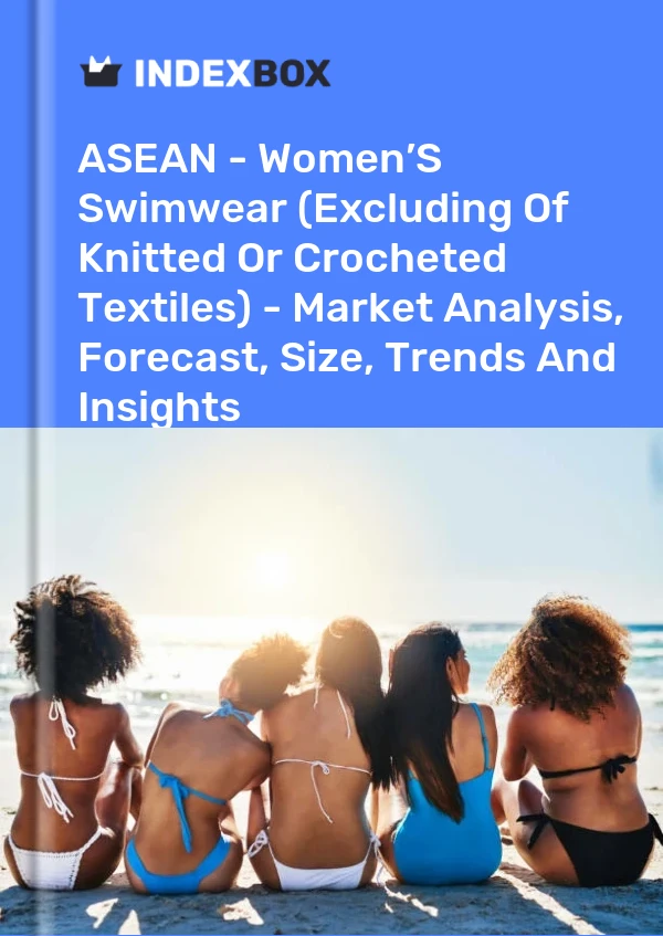 Report ASEAN - Women’S Swimwear (Excluding of Knitted or Crocheted Textiles) - Market Analysis, Forecast, Size, Trends and Insights for 499$