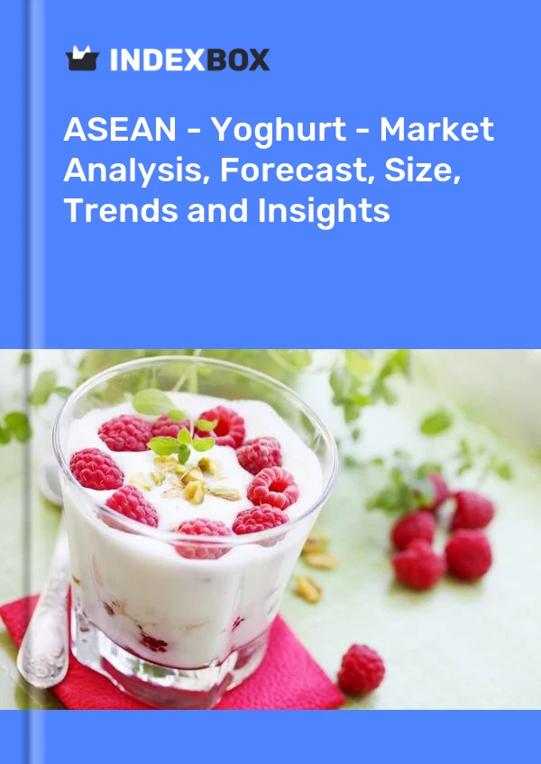 Report ASEAN - Yoghurt - Market Analysis, Forecast, Size, Trends and Insights for 499$