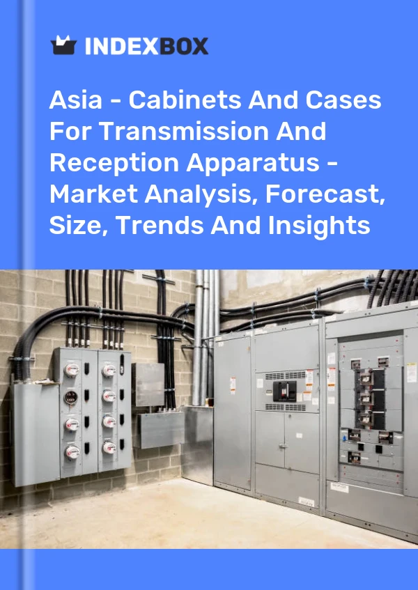 Report Asia - Cabinets and Cases for Transmission and Reception Apparatus - Market Analysis, Forecast, Size, Trends and Insights for 499$