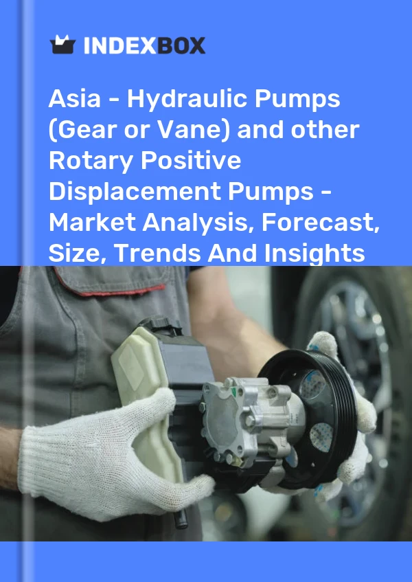 Report Asia - Hydraulic Pumps (Gear or Vane) and other Rotary Positive Displacement Pumps - Market Analysis, Forecast, Size, Trends and Insights for 499$