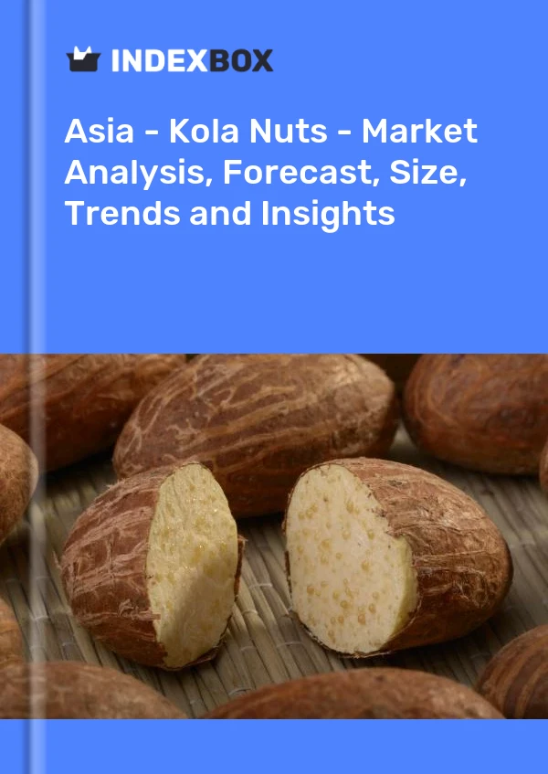 Report Asia - Kola Nuts - Market Analysis, Forecast, Size, Trends and Insights for 499$