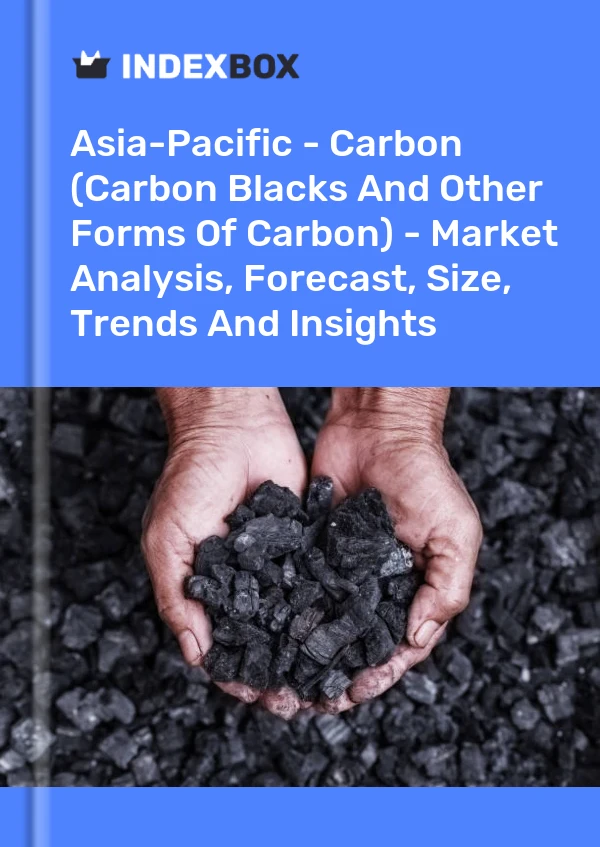 Report Asia-Pacific - Carbon (Carbon Blacks and Other Forms of Carbon) - Market Analysis, Forecast, Size, Trends and Insights for 499$