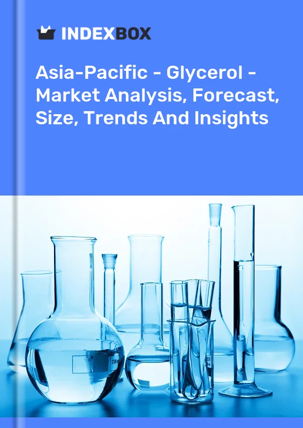 Report Asia-Pacific - Glycerol - Market Analysis, Forecast, Size, Trends and Insights for 499$