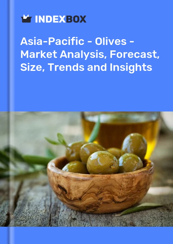 报告 亚太地区 - 橄榄 - 市场分析、预测、规模、趋势和见解 for 499$