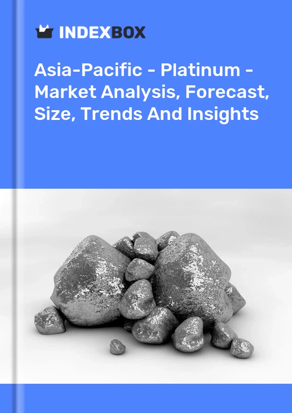 Report Asia-Pacific - Platinum - Market Analysis, Forecast, Size, Trends and Insights for 499$