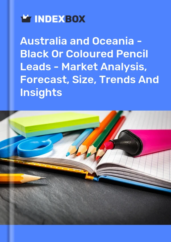 Report Australia and Oceania - Black or Coloured Pencil Leads - Market Analysis, Forecast, Size, Trends and Insights for 499$