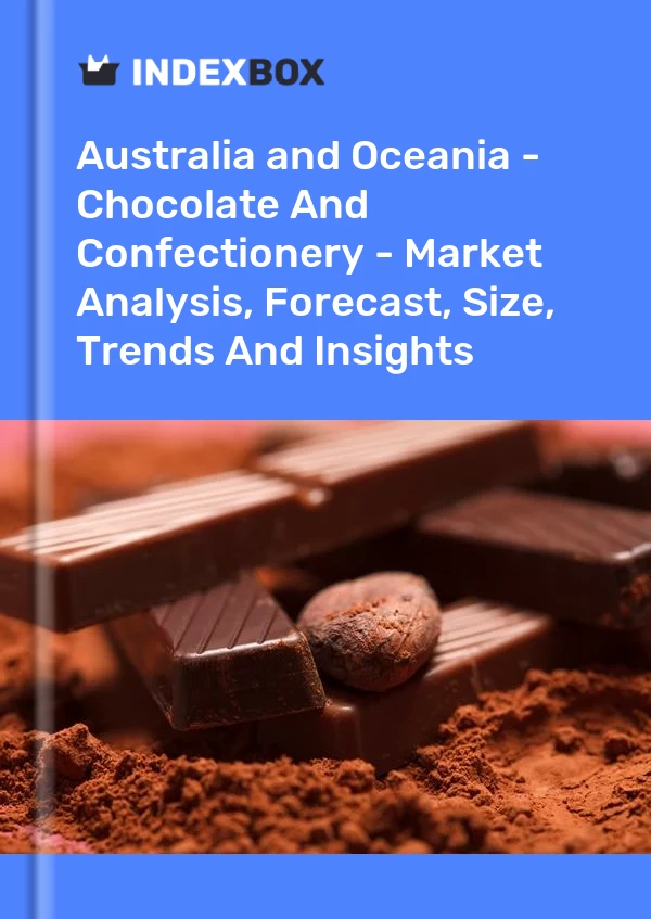 Report Australia and Oceania - Chocolate and Confectionery - Market Analysis, Forecast, Size, Trends and Insights for 499$