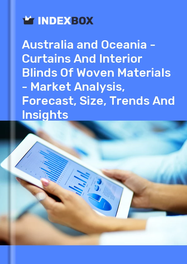 Report Australia and Oceania - Curtains and Interior Blinds of Woven Materials - Market Analysis, Forecast, Size, Trends and Insights for 499$