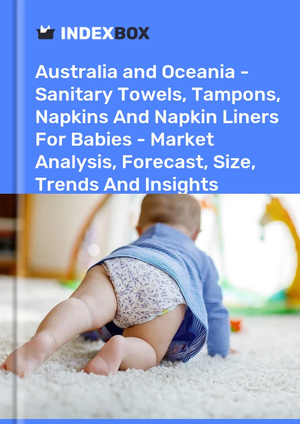 Report Australia and Oceania - Sanitary Towels, Tampons, Napkins and Napkin Liners for Babies - Market Analysis, Forecast, Size, Trends and Insights for 499$