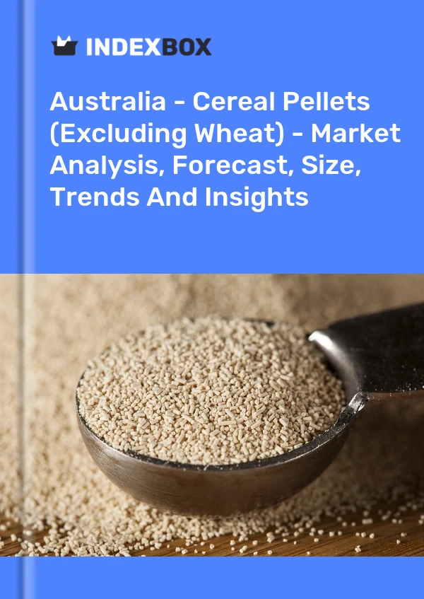 Report Australia - Cereal Pellets (Excluding Wheat) - Market Analysis, Forecast, Size, Trends and Insights for 499$