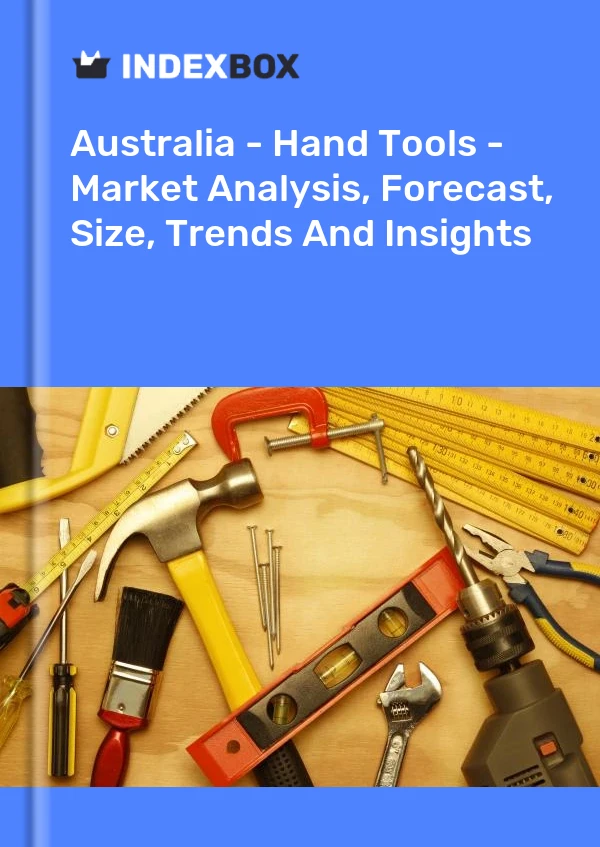 报告 澳大利亚 - 手动工具 - 市场分析、预测、规模、趋势和见解 for 499$
