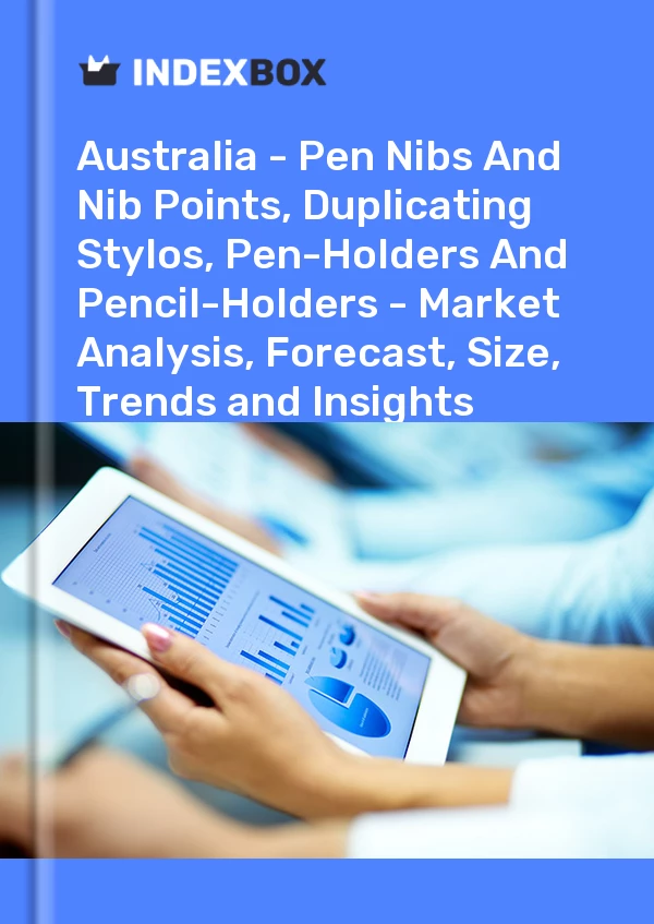 Report Australia - Pen Nibs and Nib Points, Duplicating Stylos, Pen-Holders and Pencil-Holders - Market Analysis, Forecast, Size, Trends and Insights for 499$