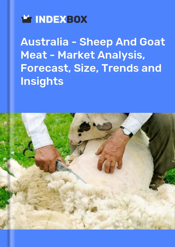 澳大利亚 - 绵羊和山羊肉 - 市场分析、预测、规模、趋势和见解