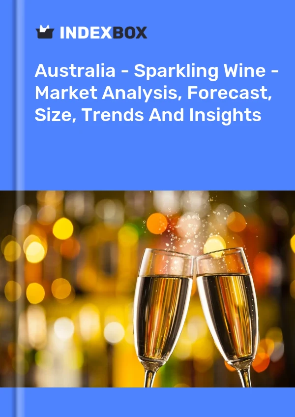 澳大利亚 - 起泡酒 - 市场分析、预测、规模、趋势和见解