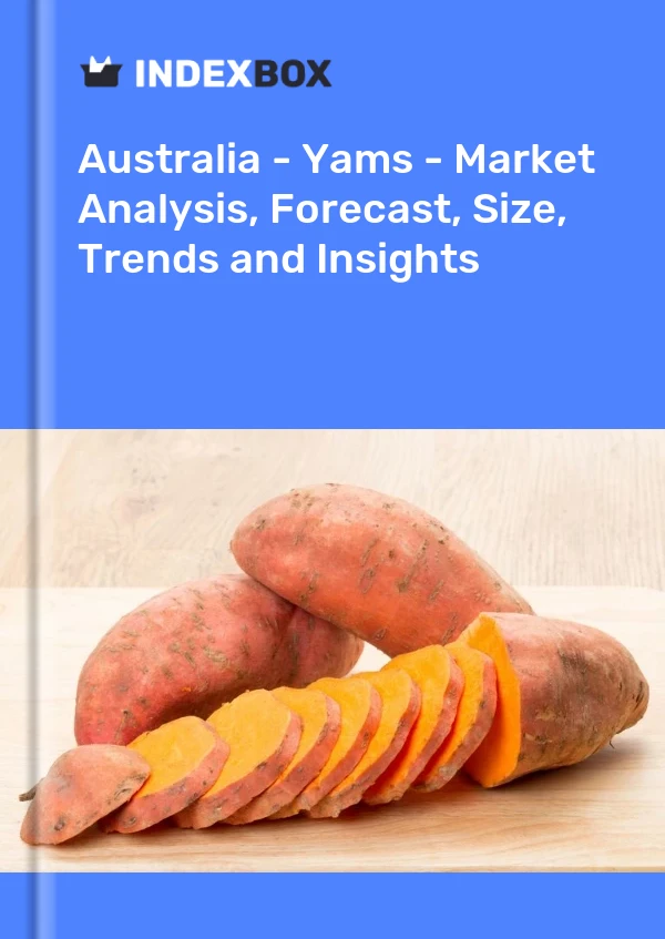 报告 澳大利亚 - 山药 - 市场分析、预测、规模、趋势和见解 for 499$