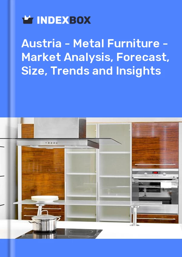 Report Austria - Metal Furniture - Market Analysis, Forecast, Size, Trends and Insights for 499$