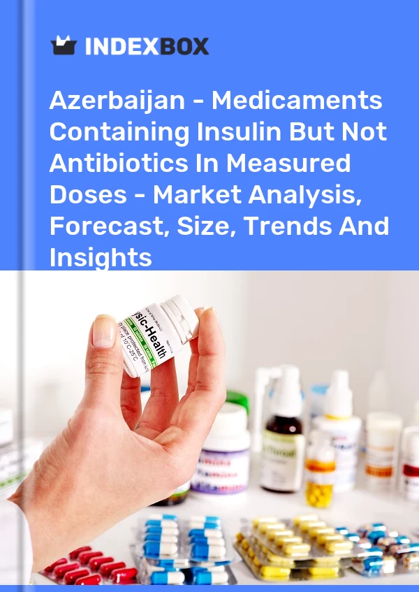 Report Azerbaijan - Medicaments Containing Insulin But not Antibiotics in Measured Doses - Market Analysis, Forecast, Size, Trends and Insights for 499$