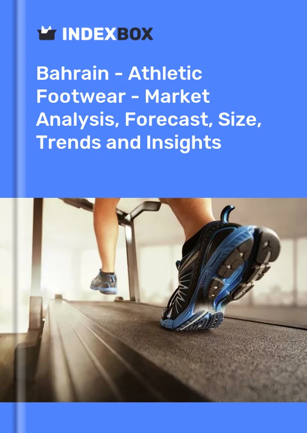Bahrain - Athletic Footwear - Market Analysis, Forecast, Size, Trends and Insights