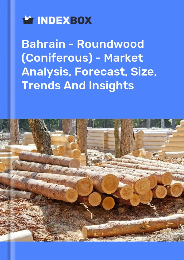 Report Bahrain - Roundwood (Coniferous) - Market Analysis, Forecast, Size, Trends and Insights for 499$