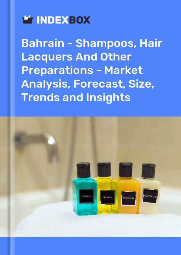 Report Bahrain - Shampoos, Hair Lacquers and Other Preparations - Market Analysis, Forecast, Size, Trends and Insights for 499$