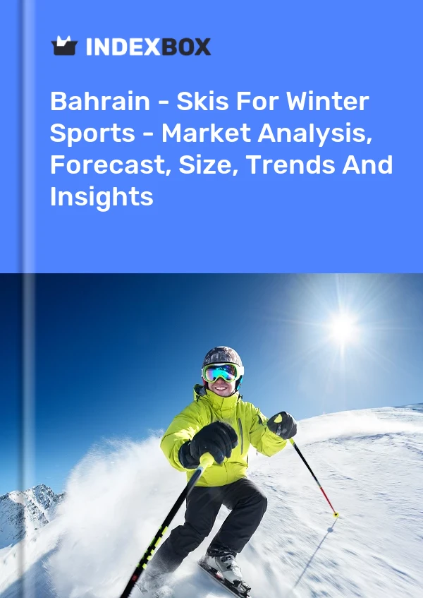 Report Bahrain - Skis for Winter Sports - Market Analysis, Forecast, Size, Trends and Insights for 499$