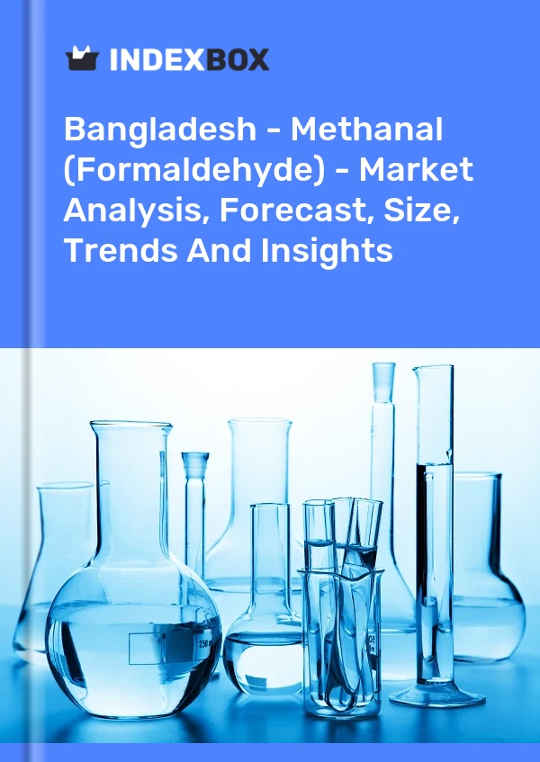 Report Bangladesh - Methanal (Formaldehyde) - Market Analysis, Forecast, Size, Trends and Insights for 499$