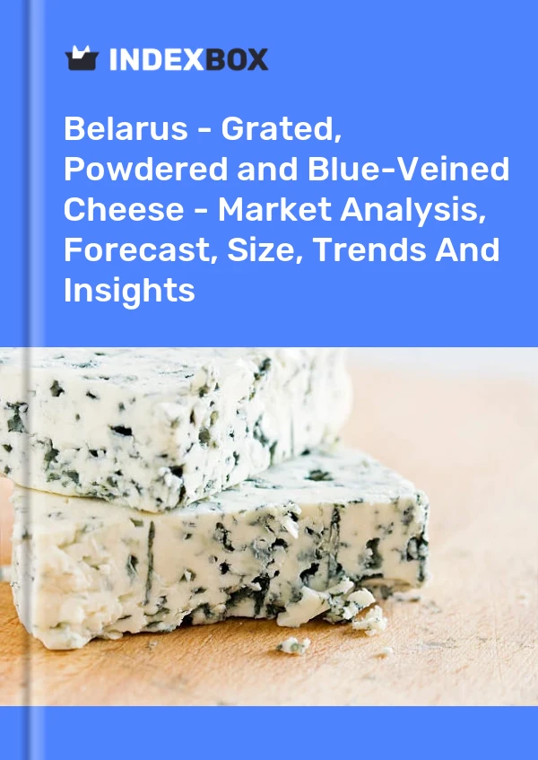 Belarus - Grated, Powdered and Blue-Veined Cheese - Market Analysis, Forecast, Size, Trends And Insights