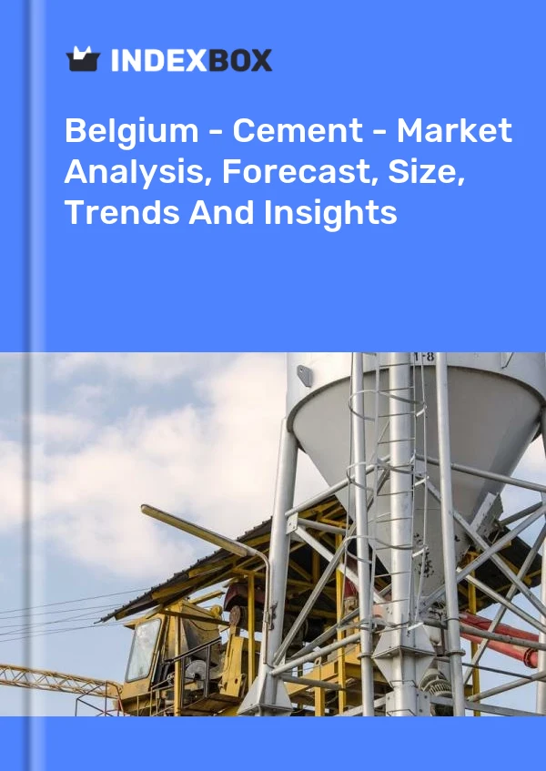 报告 比利时 - 水泥 - 市场分析、预测、规模、趋势和见解 for 499$