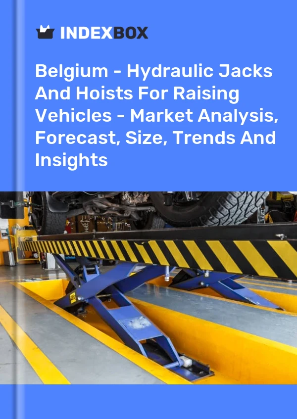 Report Belgium - Hydraulic Jacks and Hoists for Raising Vehicles - Market Analysis, Forecast, Size, Trends and Insights for 499$